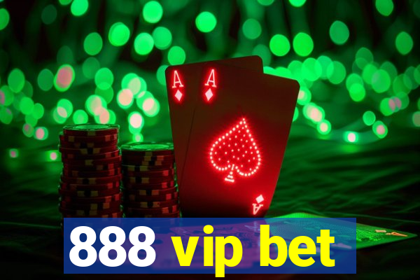 888 vip bet